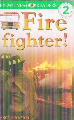 FIRE FIGHTER BY ANGELA ROYSTON
