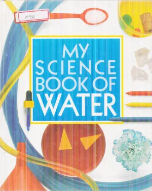 MY SCIENCE BOOK OF WATER BY NEIL ARDLEY