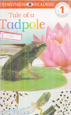 TALE OF A TADPOLE BY KAREN WALLACE