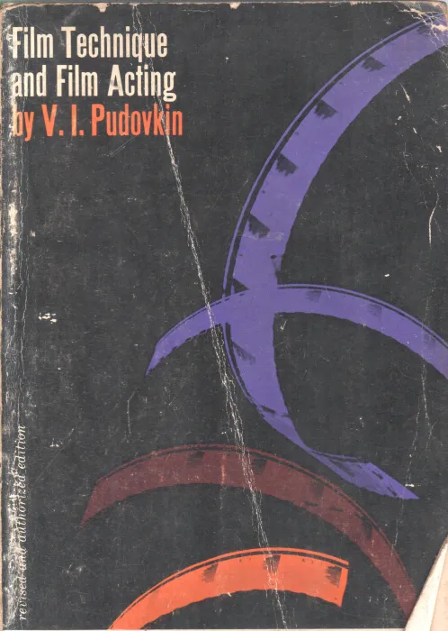 FILM TECHNIQUE AND FILM ACTING BY V.I. PUDOVKIN