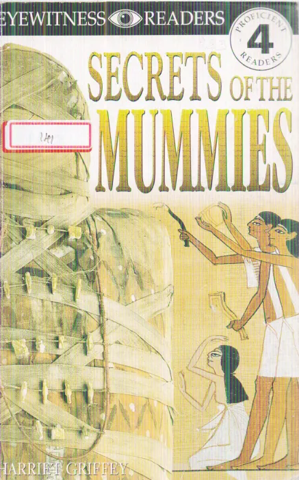 SECRETS OF THE MUMMIES BY HARRIET GRIFFEY