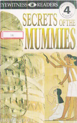 SECRETS OF THE MUMMIES BY HARRIET GRIFFEY