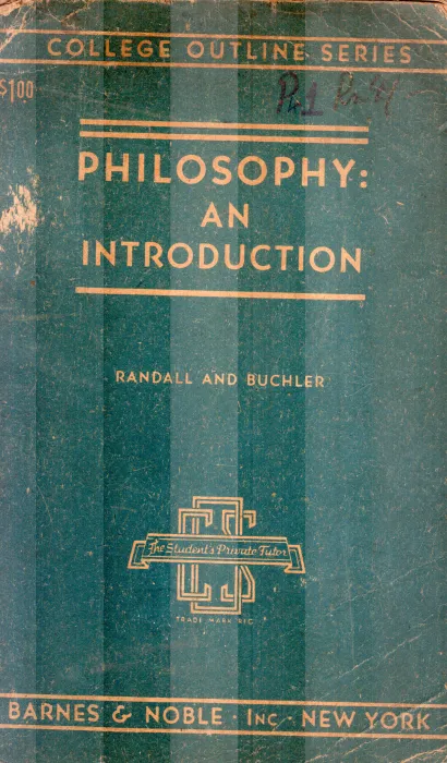 PHILOSOPHY;AN INTRODUCTION BY RANDALL AND BUCHLER