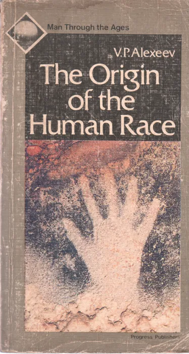 THE ORGIN OF THE HUMAN RACE BY V.P ALEXEEV