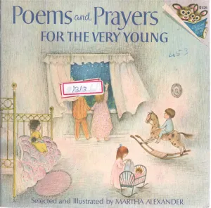 POEMS AND PRAYERS FOR THE VERY YOUNG BY MARTHA ALEXANDER