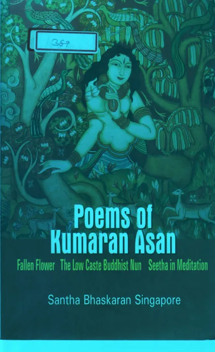 POEMS OF KUMARA ASAN BY SANTHA BHASKHARAN SINGAPORE