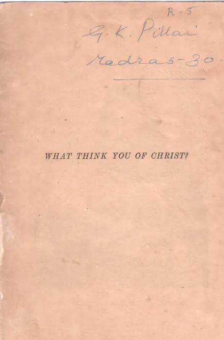 WHAT THINK YOU OF CHRIST BY G.K PILLAI