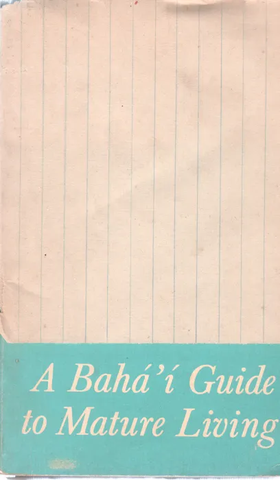 A BAHAI GUIDE TO MATURE LIVING