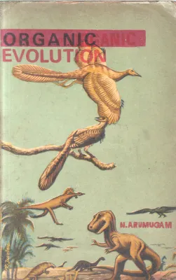 ORGANIC EVLOUTION BY N. ARUMUGAM