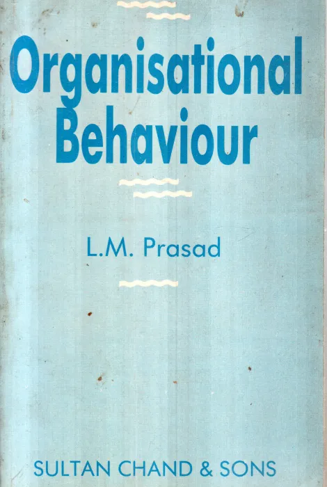 ORGANISATIONAL BEHAVIOUR BY L.M.PRASAD