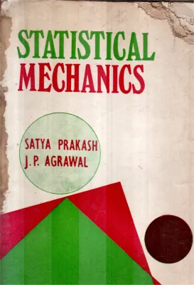 STATISTIC MECHANICS BY J.P.AGARWAL