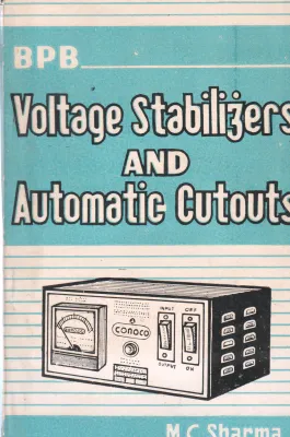 VOLTAGE STABILIZERS AND AUTOMATIC CUTOUTS BY M.C. SHARMA