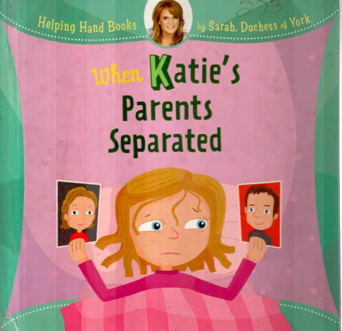 WHEN KATIE'S PARENTS SEPARATED BY SARAH DUCHESS