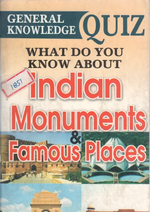 WHAT DO YOU KNOW ABOUT INDIAN MONUMENTS &amp; FAMOUS PLACES