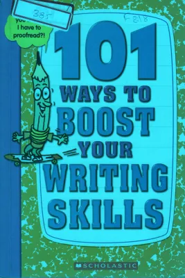 101 WAYS TO BOOST YOUR WRITTING SKILLS BY AIJA JANUMS
