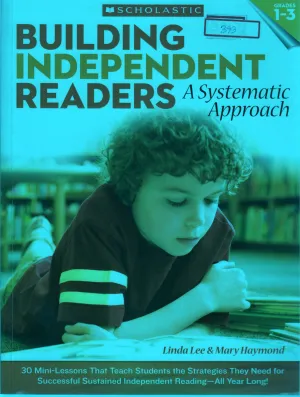 BUILDING INDEPENDENT READERS BY LINDAA LEE&amp;MARY HOMAND