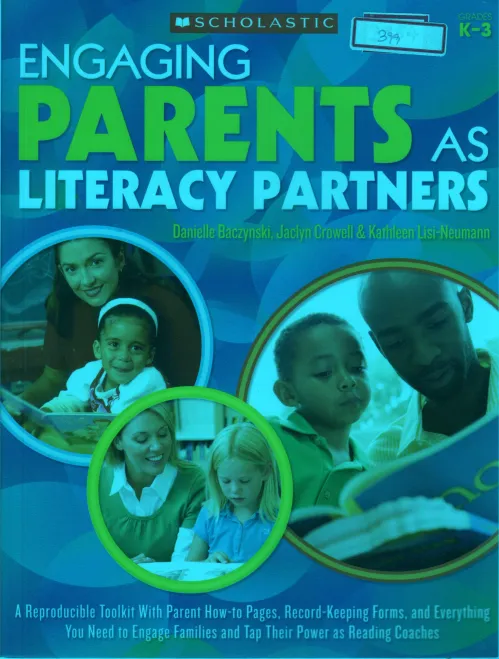 ENGAGING PARENTS AS LITERACY PARTNERS BY DANIELLE BACZYNSKI