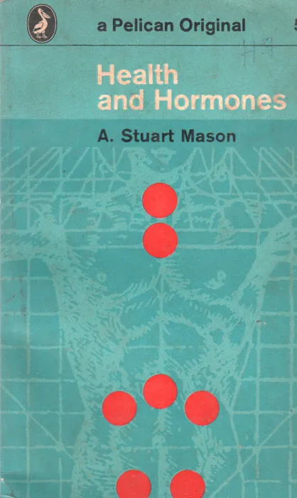 HEALTH AND HARMONES BY A STUART MASON