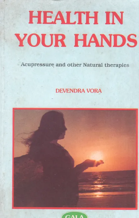 HEALTH IN YOUR HANDS BY DEVENDRA VORA