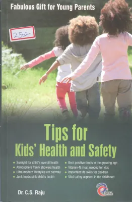 TIPS FOR KIDS HEALTHY AND SAFETY BY C S RAJU