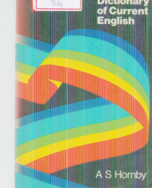 OXFORD STUDENT'S DICTIONARY OF CURRENT ENGLISH BY A.S. HORNBY