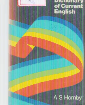 OXFORD STUDENT'S DICTIONARY OF CURRENT ENGLISH BY A.S. HORNBY