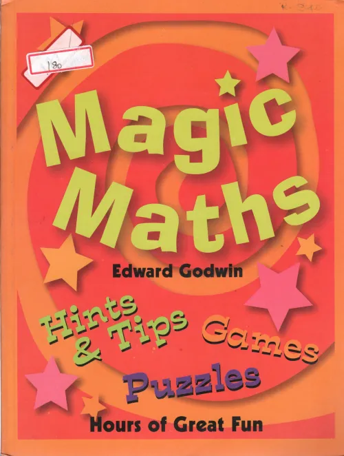 MAGIC MATHS BY EDWARD GODWIN