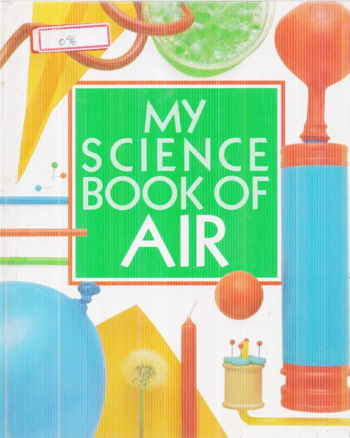 MY SCIENCE BOOK OF AIR BY NEIL ARDLEY