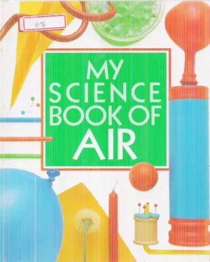 MY SCIENCE BOOK OF AIR BY NEIL ARDLEY