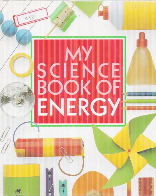 MY SCIENCE BOOK OF ENERGY BY NEIL ARDLEY