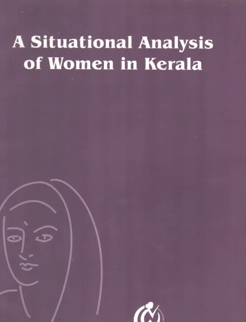 A SITUATIONAL ANALYSIS OF WOMEN IN KERALA BY GROUP OF EDITORS
