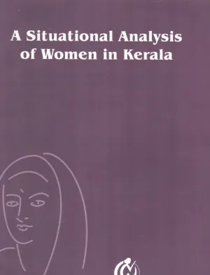A SITUATIONAL ANALYSIS OF WOMEN IN KERALA BY GROUP OF EDITORS