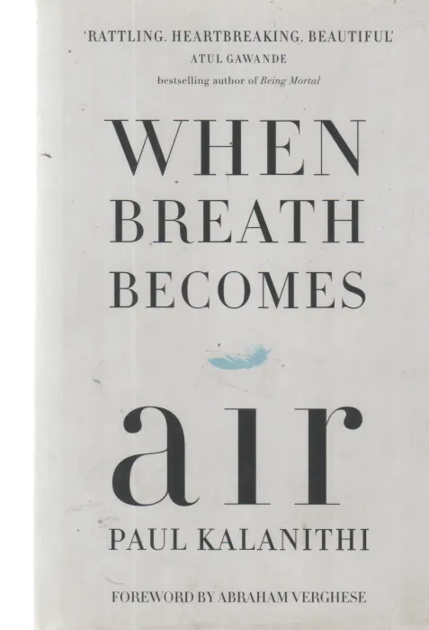 WHEN BREATH BECOMES AIR BY PAUL KALANITHI