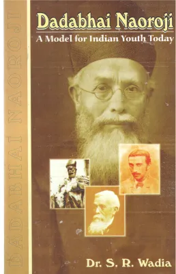 DADABHAI NAOROJI BY DR S R WADIA