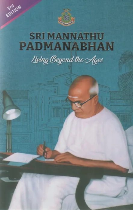 SRI MANNATHU PADMANABHAN-LIVING BEYOND THE AGES ( 3RD EDITION) BY PROF.DR SUJATHA.S
