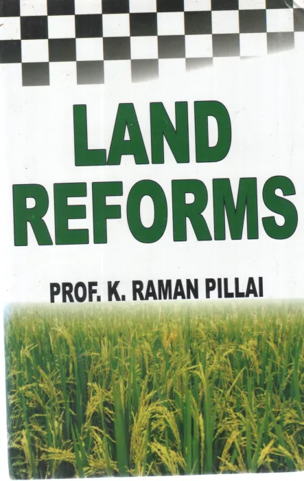 LAND REFORMS BY PROF K RAMAN PILLAI