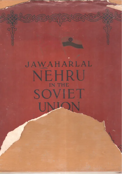 JAWAHARLAL NEHRU IN THE SOVIET UNION BY JAWAHARLAL NEHRU