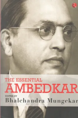 THE ESSENTIAL AMBEDKAR BY BALACHANDRA MUNGEKAR