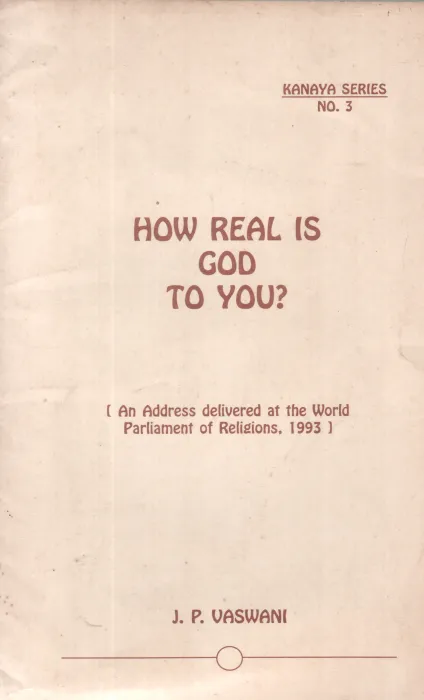 HOW REAL IS GOD TO YOU BY J P VASWANI