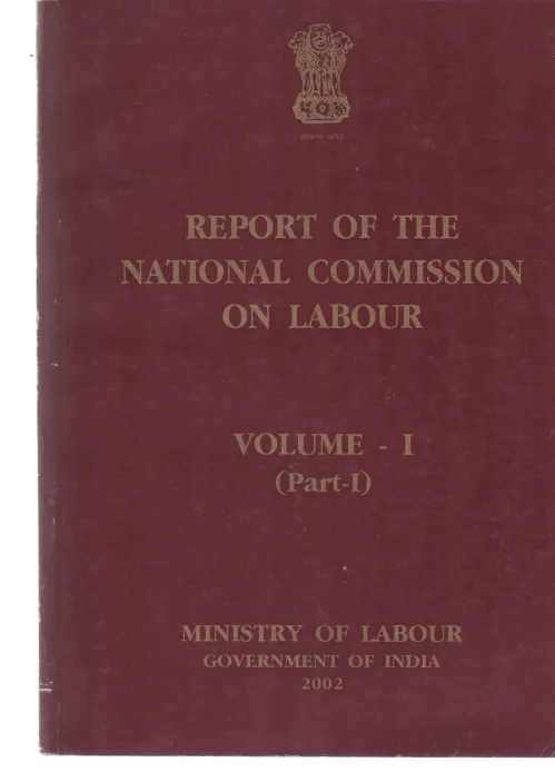 REPORT OF THE NATIONAL COMMISION ON LABOUR VOLUME-1 BY GROUP OF EDITORS