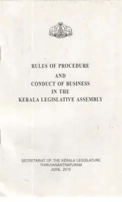 RULES OF PROCEDURE AND CONDUCT OF BUSINESS IN THE KERALA LEGISLATIVE ASSEMBLY BY GROUP OF EDITORS