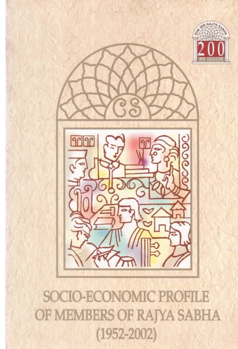 SOCIO-ECONOMIC PROFILE OF MEMBERS OF RAJYA SABHA (1952-2002) BY GROUP OF EDITORS