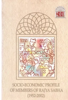 SOCIO-ECONOMIC PROFILE OF MEMBERS OF RAJYA SABHA (1952-2002) BY GROUP OF EDITORS