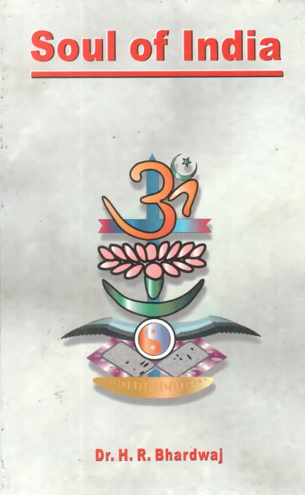 SOUL OF INDIA BY DR H R BHARDWAJ