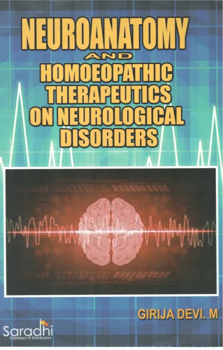 NEUROANATOMY AND HOMOEOPATHIC THERAPEUTICS ON NEUROLOGICAL DISORDERS BY GIRIJADEVI M