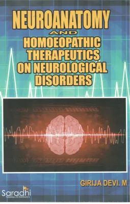 NEUROANATOMY AND HOMOEOPATHIC THERAPEUTICS ON NEUROLOGICAL DISORDERS BY GIRIJADEVI M
