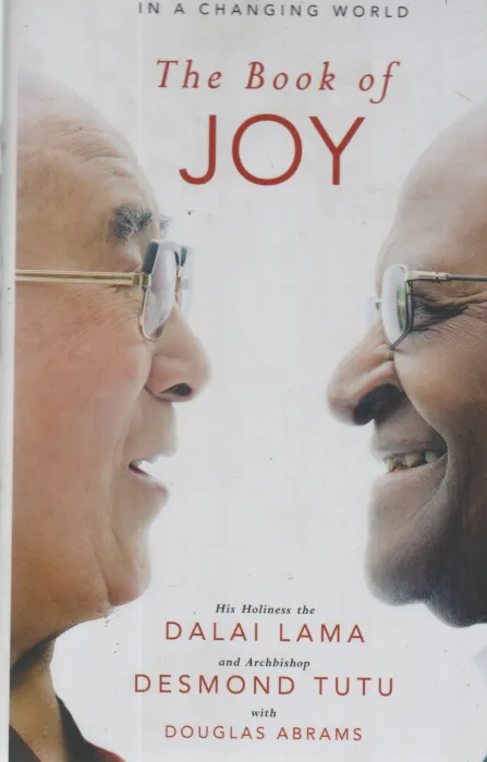 THE BOOK OF JOY BY DALAI LAMA, DESMOND TUTU, DOUGLAS ABRAMS