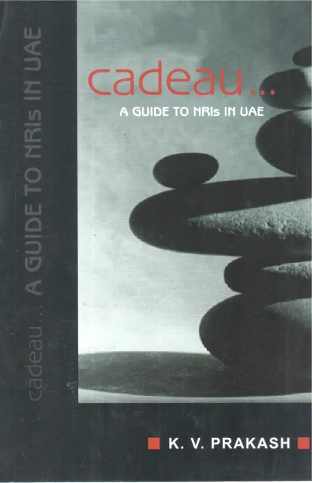 CADEAU A GUIDE TO NRI'S IN UAE BY K V PRAKASH