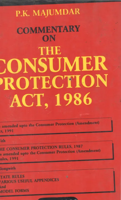 COMMENTARY ON THE CONSUMER PROTECTION ACT, 1986 BY P K MANJUMDAR