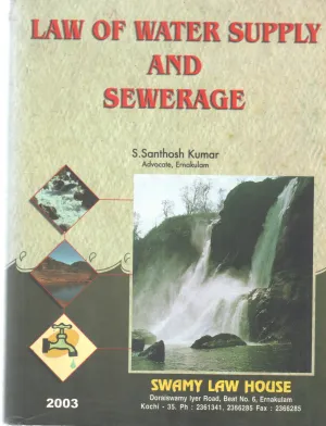 LAW OF WATER SUPPLY AND SEWERAGE BY S SANTHOSH KUMAR